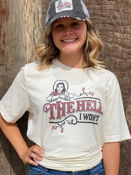 THE HELL I WONT TEE